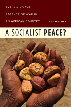 A Socialist Peace?: Explaining the Absence of War in an African Country image number 0