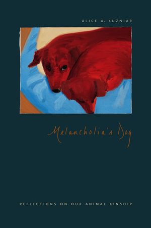 Melancholia's Dog: Reflections on Our Animal Kinship image number 0