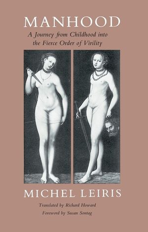 Manhood: A Journey from Childhood Into the Fierce Order of Virility image number 0