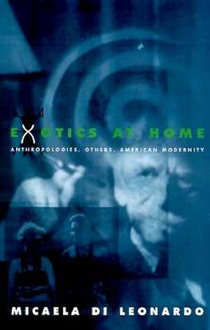 Exotics at Home: Anthropologies, Others, and American Modernity image number 0