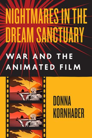 Nightmares in the Dream Sanctuary: War and the Animated Film image number 0