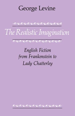 The Realistic Imagination: English Fiction from Frankenstein to Lady Chatterly image number 0