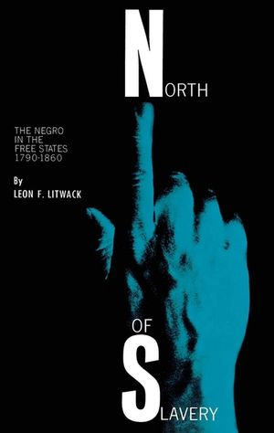North of Slavery: The Negro in the Free States image number 0