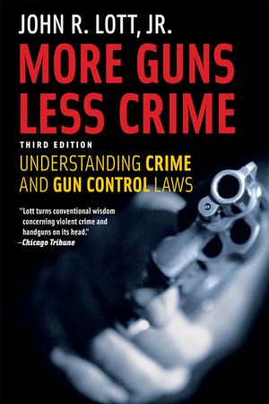 More Guns, Less Crime: Understanding Crime and Gun Control Laws, Third Edition image number 0