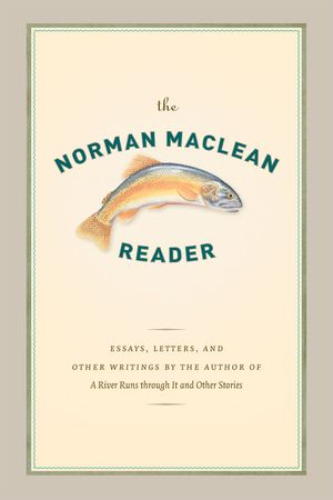 The Norman MacLean Reader image number 0