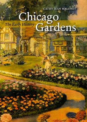 Chicago Gardens: The Early History image number 0