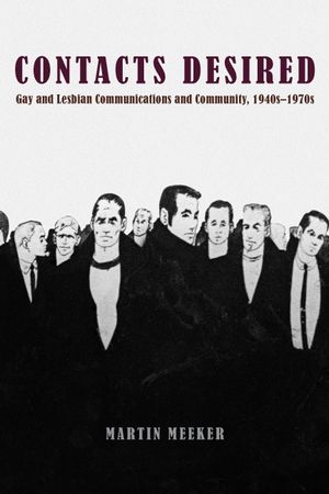 Contacts Desired: Gay and Lesbian Communications and Community, 1940s-1970s image number 0