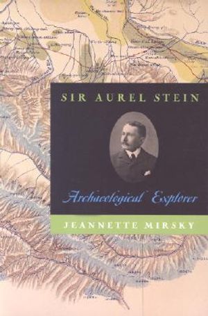 Sir Aurel Stein: Archaeological Explorer image number 0