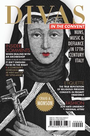 Divas in the Convent: Nuns, Music, and Defiance in Seventeenth-Century Italy image number 0
