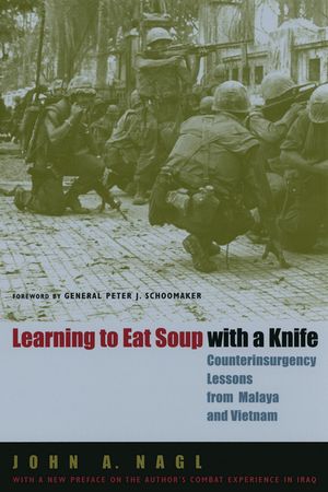 Learning to Eat Soup with a Knife: Counterinsurgency Lessons from Malaya and Vietnam image number 0