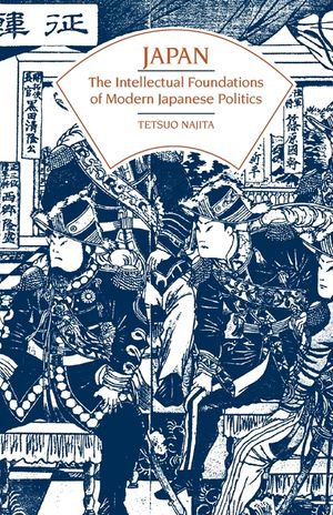 Japan: The Intellectual Foundations of Modern Japanese Politics image number 0