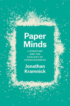 Paper Minds: Literature and the Ecology of Consciousness image number 0
