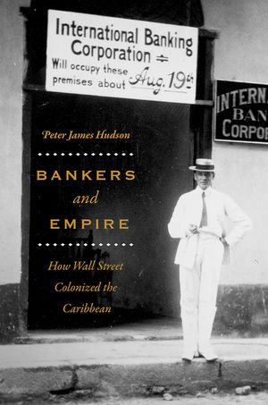 Bankers and Empire: How Wall Street Colonized the Caribbean image number 0