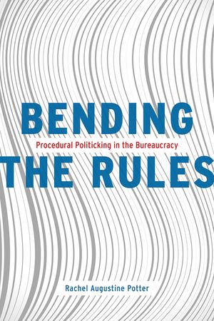 Bending the Rules: Procedural Politicking in the Bureaucracy image number 0