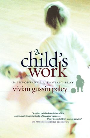 A Child's Work: The Importance of Fantasy Play image number 0
