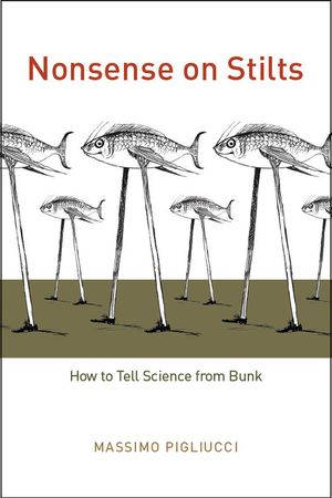 Nonsense on Stilts: How to Tell Science from Bunk image number 0
