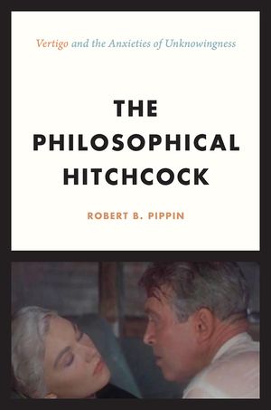 The Philosophical Hitchcock: "vertigo" and the Anxieties of Unknowingness image number 0