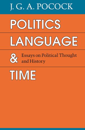 Politics, Language, and Time: Essays on Political Thought and History image number 0