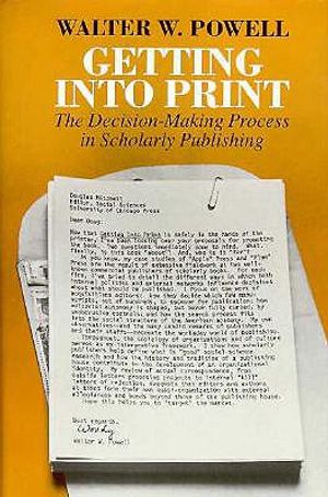 Getting Into Print: The Decision-Making Process in Scholarly Publishing image number 0