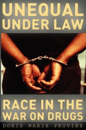 Unequal Under Law: Race in the War on Drugs image number 0