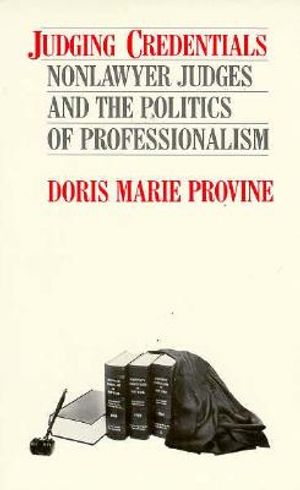 Judging Credentials: Nonlawyer Judges and the Politics of Professionalism image number 0