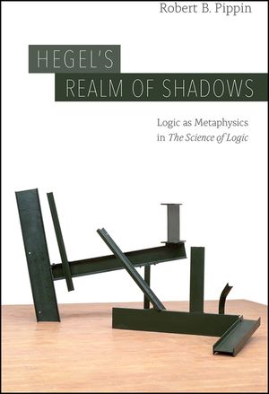 Hegel's Realm of Shadows: Logic as Metaphysics in "The Science of Logic" image number 0