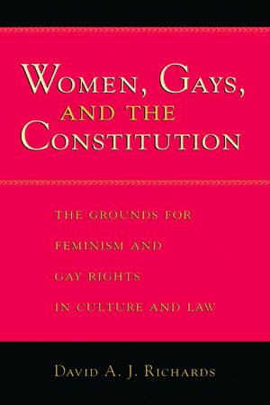 Women, Gays, and the Constitution: The Grounds for Feminism and Gay Rights in Culture and Law image number 0