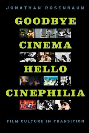 Goodbye Cinema, Hello Cinephilia: Film Culture in Transition image number 0