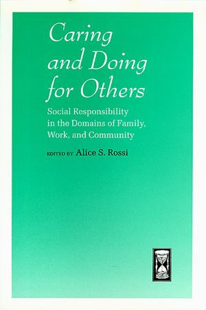 Caring and Doing for Others: Social Responsibility in the Domains of Family, Work, and Community image number 0