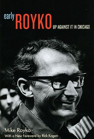 Early Royko: Up Against It in Chicago image number 0