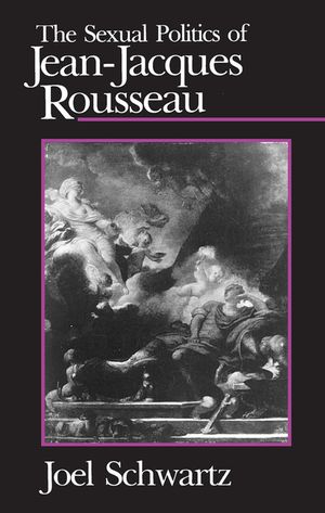 The Sexual Politics of Jean-Jacques Rousseau image number 0