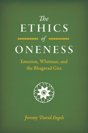 The Ethics of Oneness: Emerson, Whitman, and the Bhagavad Gita image number 0
