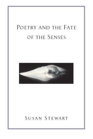 Poetry and the Fate of the Senses image number 0