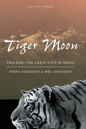 Tiger Moon: Tracking the Great Cats in Nepal image number 0