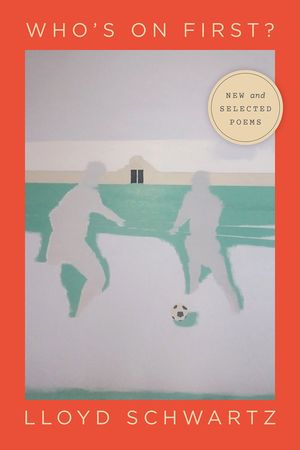 Who's on First?: New and Selected Poems image number 0