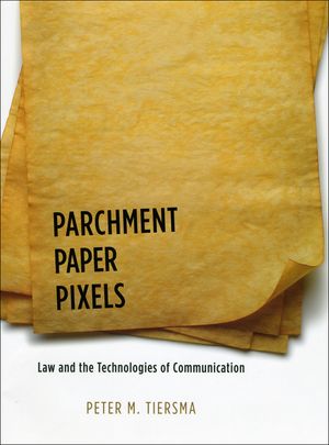 Parchment, Paper, Pixels: Law and the Technologies of Communication image number 0