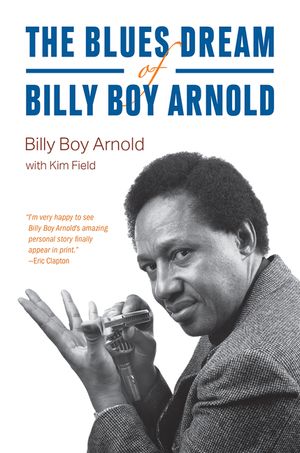 The Blues Dream of Billy Boy Arnold image number 0