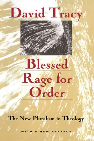 Blessed Rage for Order: The New Pluralism in Theology image number 0