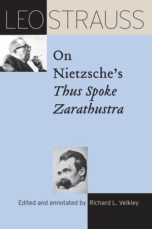 Leo Strauss on Nietzsche's Thus Spoke Zarathustra image number 0