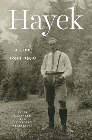 Hayek: A Life, 1899-1950 image number 0