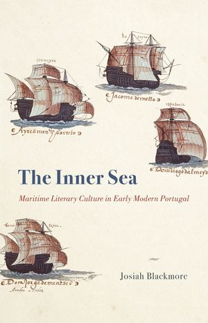 The Inner Sea: Maritime Literary Culture in Early Modern Portugal image number 0