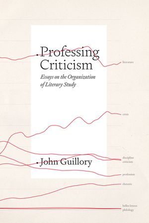 Professing Criticism: Essays on the Organization of Literary Study image number 0