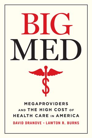 Big Med: Megaproviders and the High Cost of Health Care in America image number 0