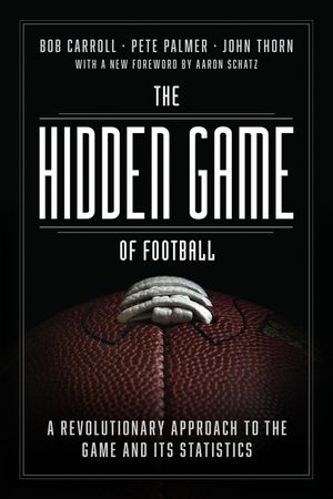 The Hidden Game of Football: A Revolutionary Approach to the Game and Its Statistics image number 0