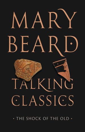 Talking Classics: The Shock of the Old image number 0