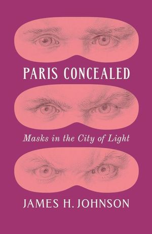 Paris Concealed: Masks in the City of Light image number 0