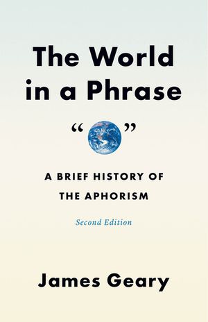 The World in a Phrase: A Brief History of the Aphorism image number 0