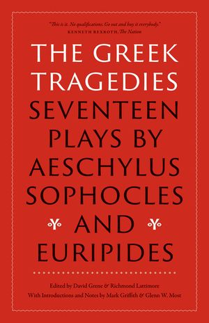 The Greek Tragedies: Seventeen Plays by Aeschylus, Sophocles, and Euripides image number 0