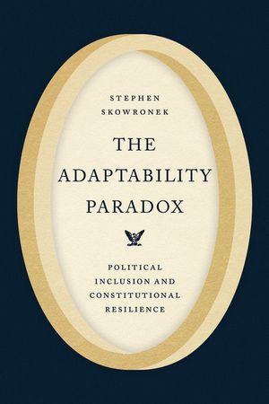 The Adaptability Paradox: Political Inclusion and Constitutional Resilience image number 0