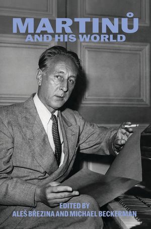 Martinu and His World image number 0